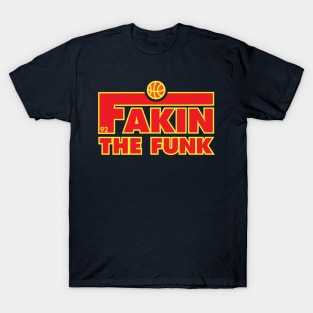 Fakin' the Funk T-Shirt